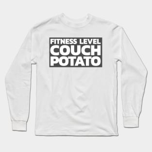 Fitness level: Couch Potato Long Sleeve T-Shirt